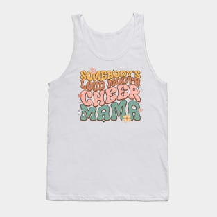 Somebody's Loud Mouth Cheer Mama Tank Top